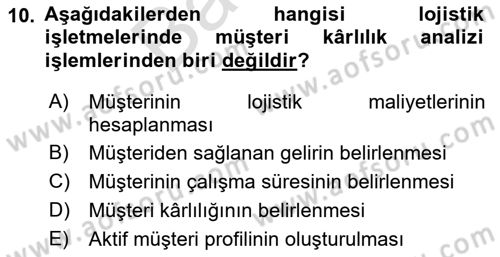 Lojistik Maliyetleri ve Raporlama 2 Dersi 2021 - 2022 Yılı (Final) Dönem Sonu Sınav Soruları 10. Soru