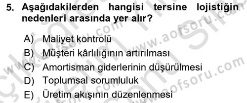 Lojistik Maliyetleri ve Raporlama 2 Dersi 2021 - 2022 Yılı (Final) Dönem Sonu Sınav Soruları 5. Soru