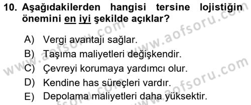 Lojistik Maliyetleri ve Raporlama 2 Dersi 2021 - 2022 Yılı Yaz Okulu Sınav Soruları 10. Soru