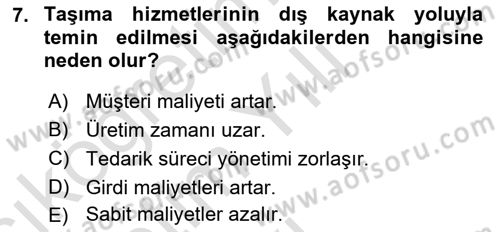 Lojistik Maliyetleri ve Raporlama 2 Dersi 2021 - 2022 Yılı Yaz Okulu Sınav Soruları 7. Soru