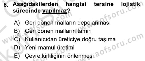 Lojistik Maliyetleri ve Raporlama 2 Dersi 2021 - 2022 Yılı Yaz Okulu Sınav Soruları 8. Soru