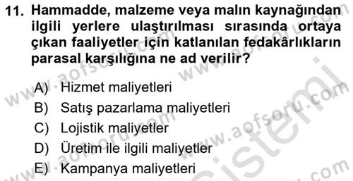 Lojistik Maliyetleri ve Raporlama 2 Dersi 2022 - 2023 Yılı Yaz Okulu Sınav Soruları 11. Soru