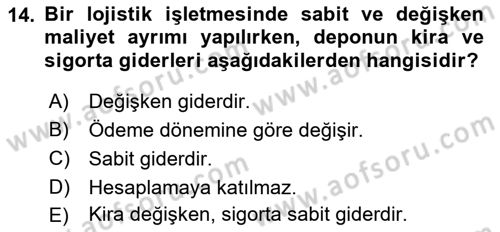 Lojistik Maliyetleri ve Raporlama 2 Dersi 2022 - 2023 Yılı Yaz Okulu Sınav Soruları 14. Soru