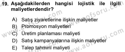 Lojistik Maliyetleri ve Raporlama 2 Dersi 2022 - 2023 Yılı Yaz Okulu Sınav Soruları 19. Soru