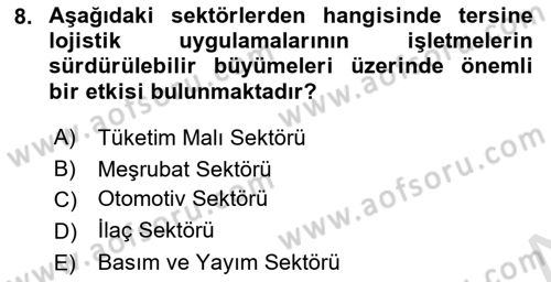 Lojistik Maliyetleri ve Raporlama 2 Dersi 2022 - 2023 Yılı Yaz Okulu Sınav Soruları 8. Soru