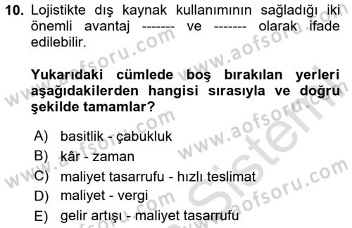 Lojistik Maliyetleri ve Raporlama 2 Dersi 2023 - 2024 Yılı (Vize) Ara Sınav Soruları 10. Soru