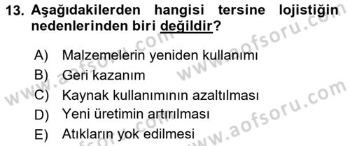 Lojistik Maliyetleri ve Raporlama 2 Dersi 2023 - 2024 Yılı (Vize) Ara Sınav Soruları 13. Soru