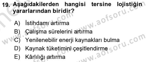 Lojistik Maliyetleri ve Raporlama 2 Dersi 2023 - 2024 Yılı (Vize) Ara Sınav Soruları 19. Soru