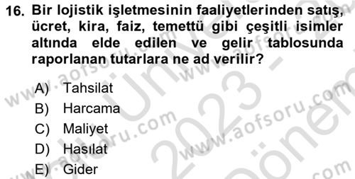 Lojistik Maliyetleri ve Raporlama 2 Dersi 2023 - 2024 Yılı (Final) Dönem Sonu Sınav Soruları 16. Soru