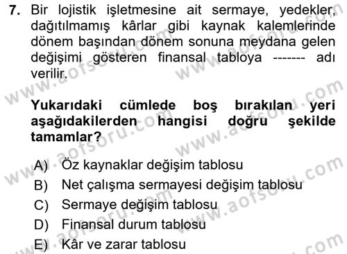 Lojistik Maliyetleri ve Raporlama 2 Dersi 2023 - 2024 Yılı (Final) Dönem Sonu Sınav Soruları 7. Soru