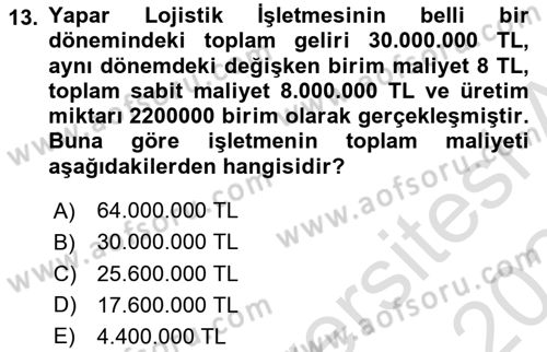 Lojistik Maliyetleri ve Raporlama 2 Dersi 2023 - 2024 Yılı Yaz Okulu Sınav Soruları 13. Soru