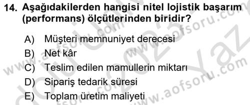 Lojistik Maliyetleri ve Raporlama 2 Dersi 2023 - 2024 Yılı Yaz Okulu Sınav Soruları 14. Soru