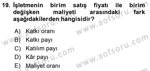 Lojistik Maliyetleri ve Raporlama 2 Dersi 2023 - 2024 Yılı Yaz Okulu Sınav Soruları 19. Soru