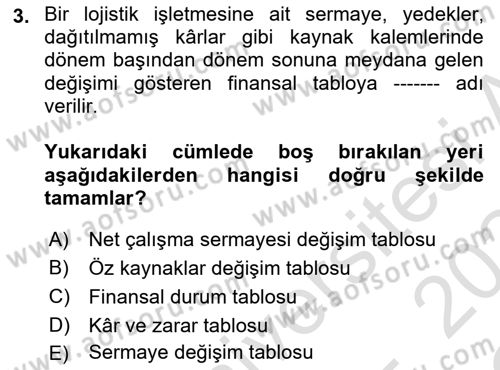 Lojistik Maliyetleri ve Raporlama 2 Dersi 2023 - 2024 Yılı Yaz Okulu Sınav Soruları 3. Soru