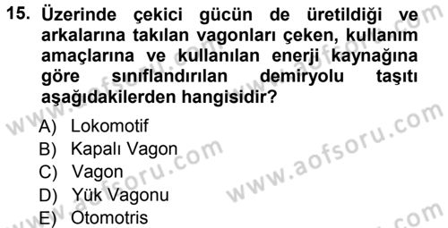 Ulaştırma Sistemleri Dersi 2012 - 2013 Yılı (Vize) Ara Sınav Soruları 15. Soru