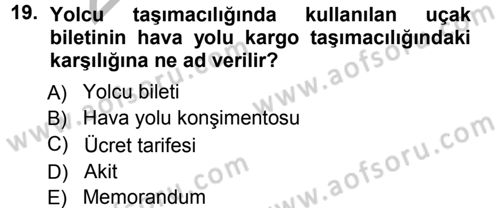 Ulaştırma Sistemleri Dersi 2012 - 2013 Yılı (Vize) Ara Sınav Soruları 19. Soru