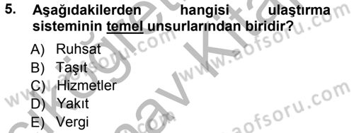 Ulaştırma Sistemleri Dersi 2012 - 2013 Yılı (Vize) Ara Sınav Soruları 5. Soru