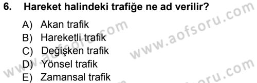 Ulaştırma Sistemleri Dersi 2012 - 2013 Yılı (Vize) Ara Sınav Soruları 6. Soru