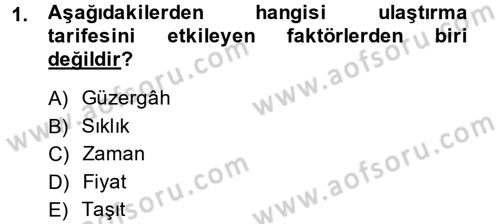 Ulaştırma Sistemleri Dersi 2013 - 2014 Yılı (Vize) Ara Sınav Soruları 1. Soru