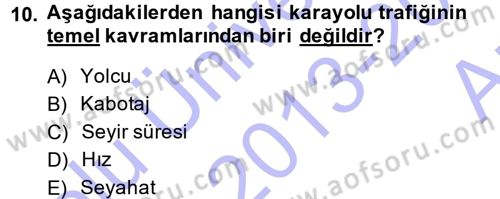 Ulaştırma Sistemleri Dersi 2013 - 2014 Yılı (Vize) Ara Sınavı 10. Soru