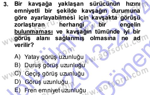 Ulaştırma Sistemleri Dersi 2013 - 2014 Yılı (Final) Dönem Sonu Sınav Soruları 3. Soru