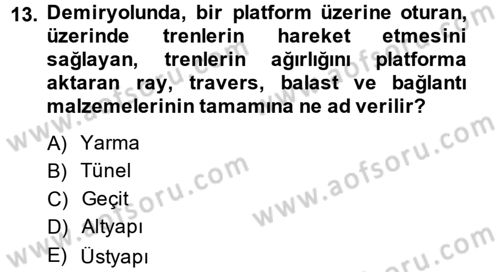 Ulaştırma Sistemleri Dersi 2014 - 2015 Yılı (Vize) Ara Sınavı 13. Soru