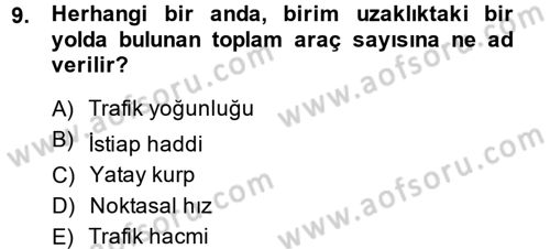 Ulaştırma Sistemleri Dersi 2014 - 2015 Yılı (Vize) Ara Sınavı 9. Soru