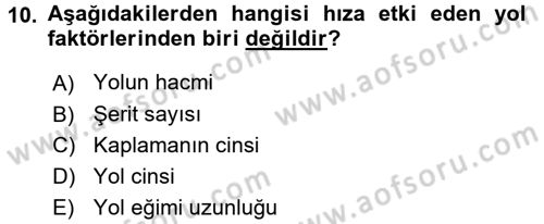 Ulaştırma Sistemleri Dersi 2017 - 2018 Yılı (Vize) Ara Sınav Soruları 10. Soru