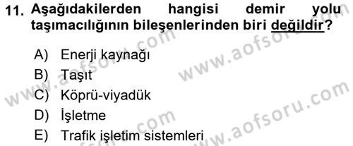Ulaştırma Sistemleri Dersi 2017 - 2018 Yılı (Vize) Ara Sınav Soruları 11. Soru
