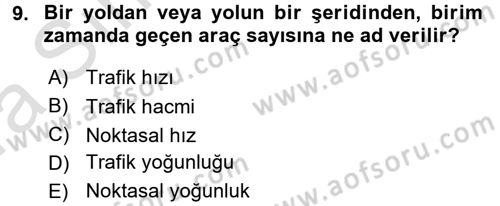 Ulaştırma Sistemleri Dersi 2017 - 2018 Yılı (Vize) Ara Sınav Soruları 9. Soru