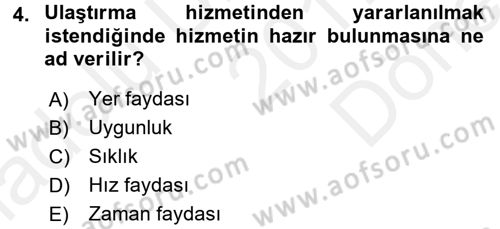 Ulaştırma Sistemleri Dersi 2017 - 2018 Yılı (Final) Dönem Sonu Sınav Soruları 4. Soru