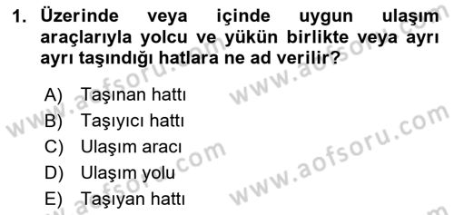 Ulaştırma Sistemleri Dersi 2020 - 2021 Yılı Yaz Okulu Sınav Soruları 1. Soru