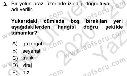 Ulaştırma Sistemleri Dersi 2020 - 2021 Yılı Yaz Okulu Sınav Soruları 3. Soru