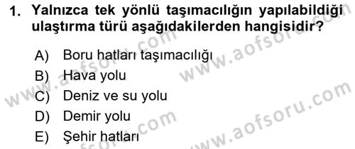 Ulaştırma Sistemleri Dersi 2021 - 2022 Yılı Tek Ders Sınav Soruları 1. Soru