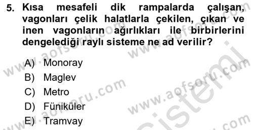 Ulaştırma Sistemleri Dersi 2021 - 2022 Yılı Yaz Okulu Sınav Soruları 5. Soru