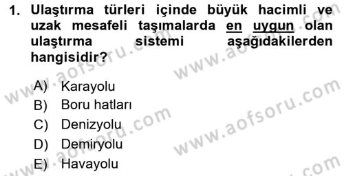 Ulaştırma Sistemleri Dersi 2023 - 2024 Yılı Yaz Okulu Sınav Soruları 1. Soru