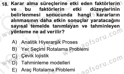Bilişim Sistemleri Ve Lojistik Dersi 2018 - 2019 Yılı (Vize) Ara Sınav Soruları 18. Soru