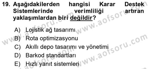 Bilişim Sistemleri Ve Lojistik Dersi 2018 - 2019 Yılı (Vize) Ara Sınav Soruları 19. Soru