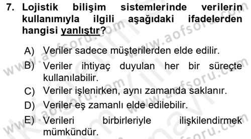 Bilişim Sistemleri Ve Lojistik Dersi 2018 - 2019 Yılı (Vize) Ara Sınav Soruları 7. Soru