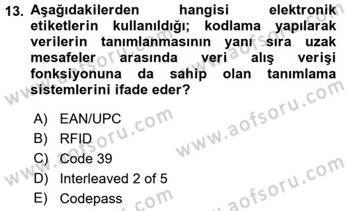 Bilişim Sistemleri Ve Lojistik Dersi 2018 - 2019 Yılı (Final) Dönem Sonu Sınav Soruları 13. Soru