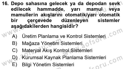 Bilişim Sistemleri Ve Lojistik Dersi 2018 - 2019 Yılı (Final) Dönem Sonu Sınav Soruları 16. Soru
