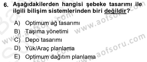 Bilişim Sistemleri Ve Lojistik Dersi 2018 - 2019 Yılı (Final) Dönem Sonu Sınav Soruları 6. Soru