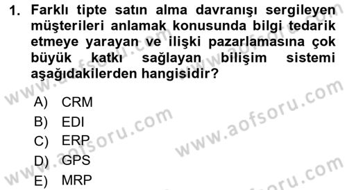 Bilişim Sistemleri Ve Lojistik Dersi 2018 - 2019 Yılı Yaz Okulu Sınav Soruları 1. Soru