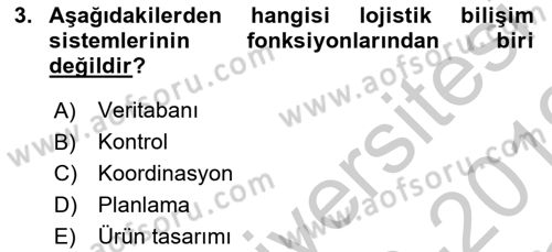 Bilişim Sistemleri Ve Lojistik Dersi 2018 - 2019 Yılı Yaz Okulu Sınav Soruları 3. Soru