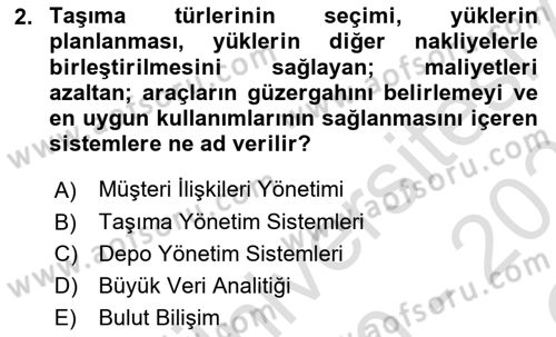 Bilişim Sistemleri Ve Lojistik Dersi 2020 - 2021 Yılı Yaz Okulu Sınav Soruları 2. Soru