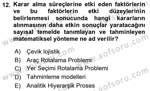 Bilişim Sistemleri Ve Lojistik Dersi 2021 - 2022 Yılı (Vize) Ara Sınav Soruları 12. Soru