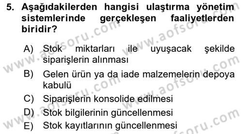 Bilişim Sistemleri Ve Lojistik Dersi 2021 - 2022 Yılı (Vize) Ara Sınav Soruları 5. Soru