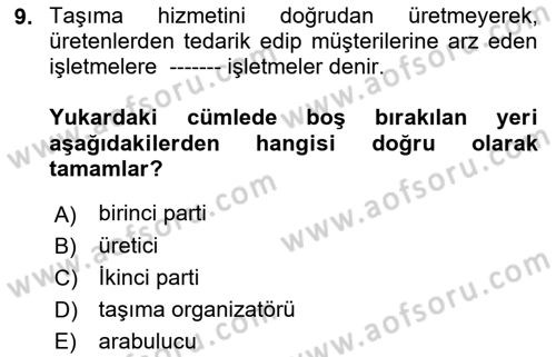 Bilişim Sistemleri Ve Lojistik Dersi 2021 - 2022 Yılı (Final) Dönem Sonu Sınav Soruları 9. Soru