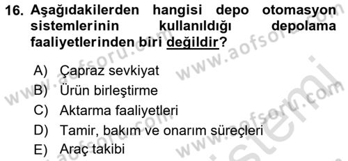 Bilişim Sistemleri Ve Lojistik Dersi 2021 - 2022 Yılı Yaz Okulu Sınav Soruları 16. Soru