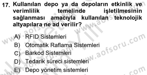 Bilişim Sistemleri Ve Lojistik Dersi 2021 - 2022 Yılı Yaz Okulu Sınav Soruları 17. Soru